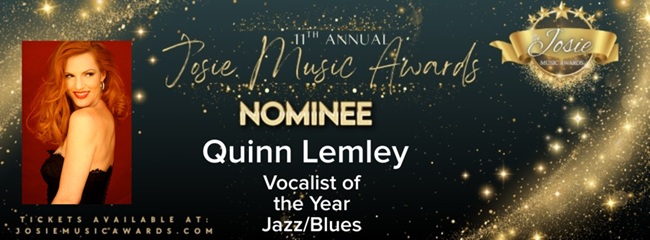 Quinn Lemley Nominated For Vocalist of the Year (Jazz/Blues) For The 11th Annual Josie Music Awards