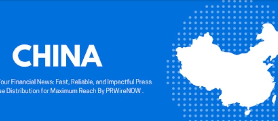 PRWireNOW Expands Chinese Media Network with Addition of 100+ Leading Digital News Outlets